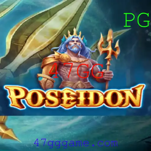Explore o Envolvente Mundo do Jogo Poseidon com a Palavra-chave 47GG