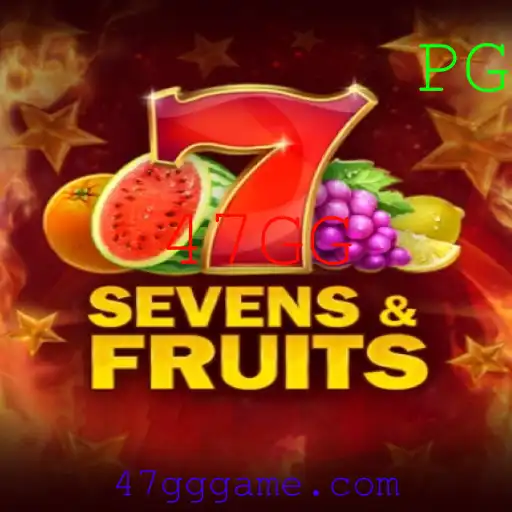 Descubra o Fascinante Mundo de SevensFruits com a Palavra-Chave 47GG